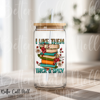 I Like Them Thick and Spicy UV DTF Decal