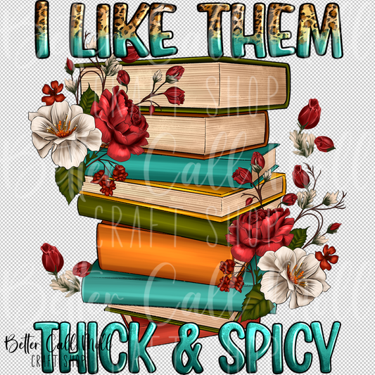 I Like Them Thick and Spicy UV DTF Decal