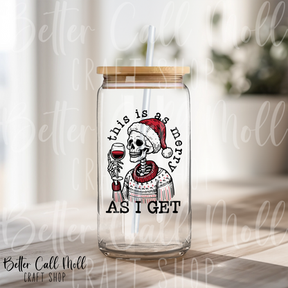 This is As Merry as I Get UV DTF Decal