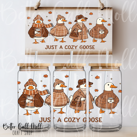 Just a Cozy Goose UV DTF 16oz Tumbler Wrap