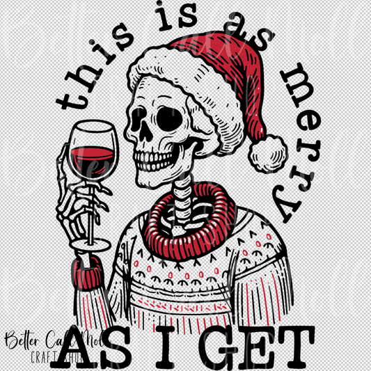 This is As Merry as I Get UV DTF Decal