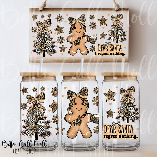 Dear Santa I Regret Nothing UV DTF 16oz Tumbler Wrap