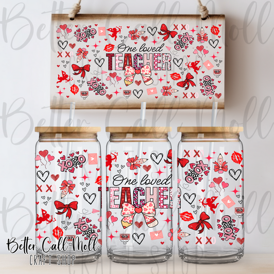 One Loved Teacher UV DTF 16oz Tumbler Wrap