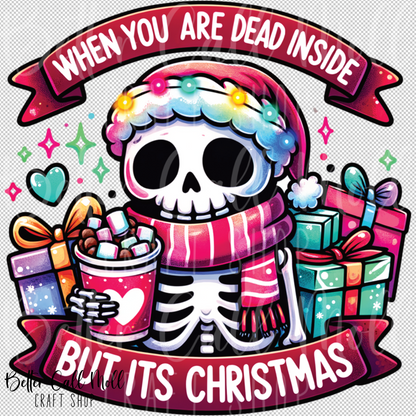 When You Are Dead Inside But It's Christmas UV DTF Decal