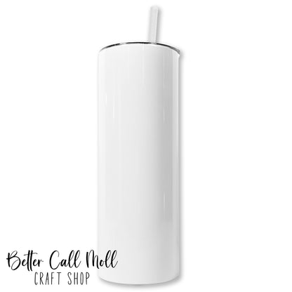 20oz Glossy FLAT EDGE Skinny Sublimation Tumbler
