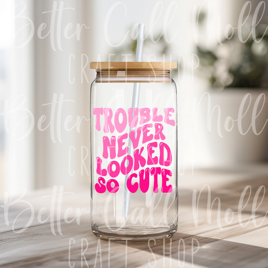 D090 - Trouble Never Looked So Cute UV DTF Decal