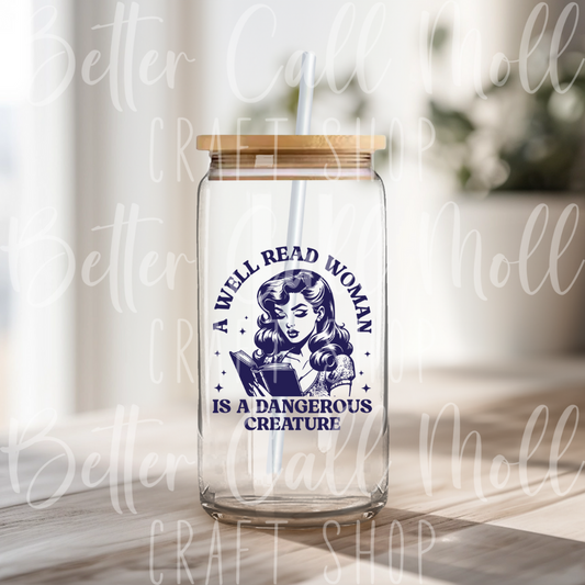 D031 - A Well Read Woman is a Dangerous Creature UV DTF Decal