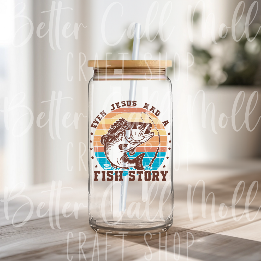 D094 - Even Jesus Had a Fish Story UV DTF Decal