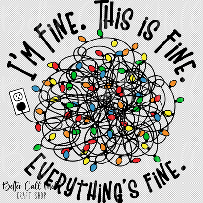 I'm Fine, This is Fine Christmas Lights UV DTF Decal