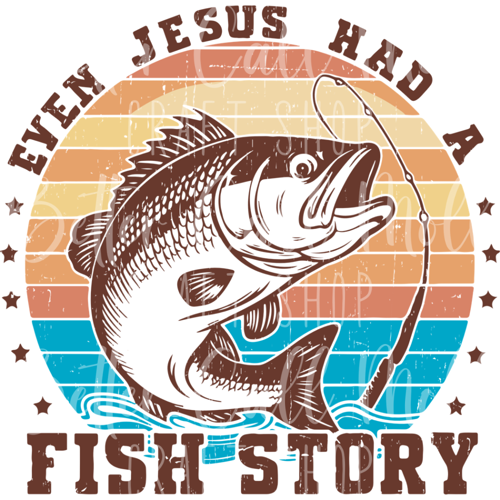 D094 - Even Jesus Had a Fish Story UV DTF Decal