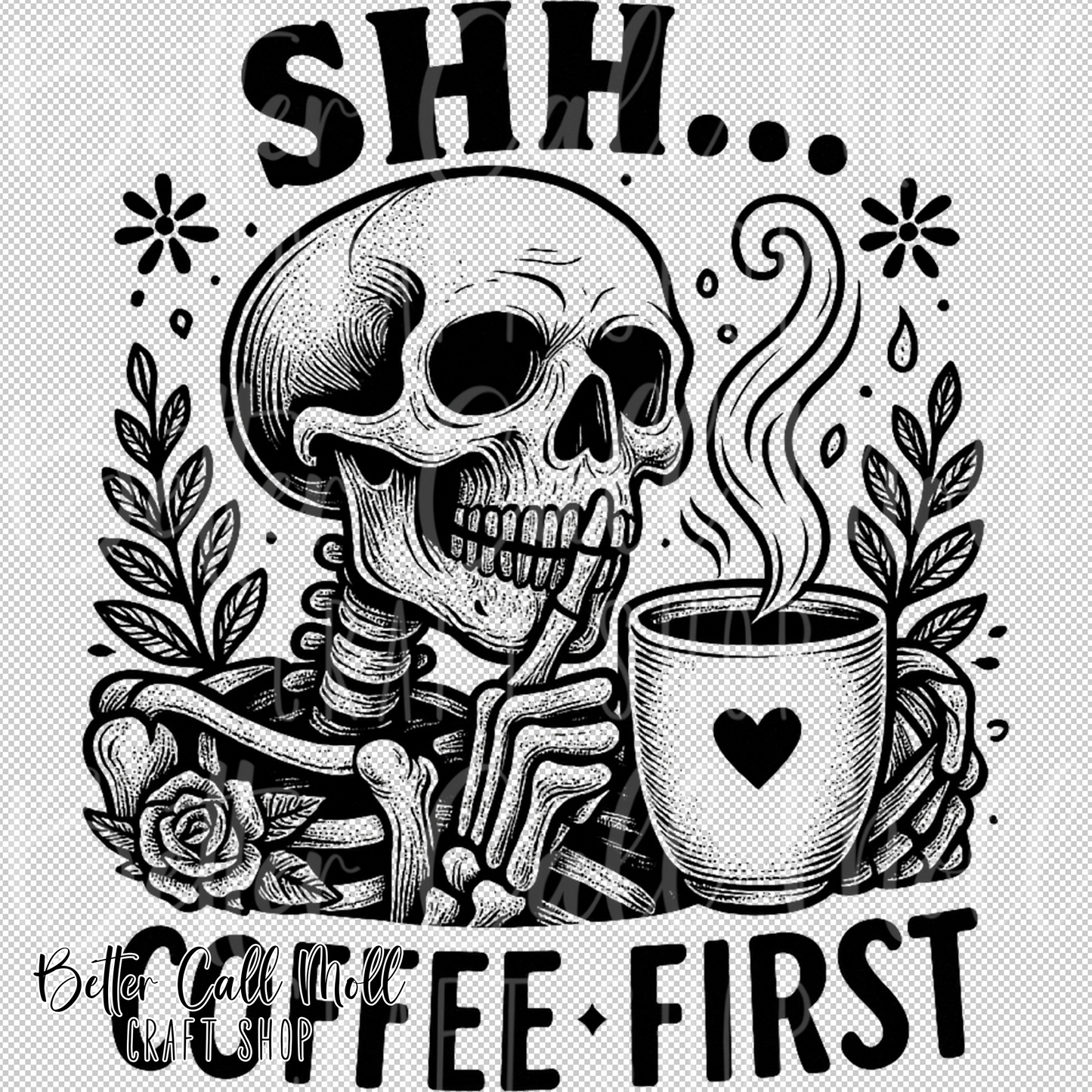 Shh... Coffee First UV DTF Decal