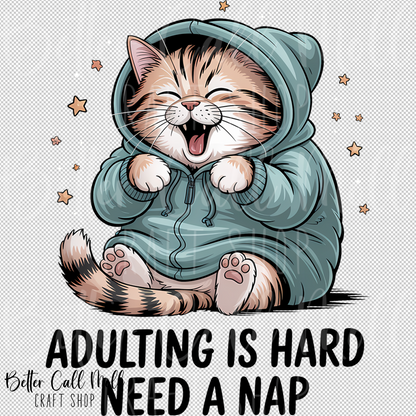 Adulting is Hard Need a Nap UV DTF Decal