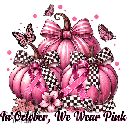 In October, We Wear Pink UV DTF Decal