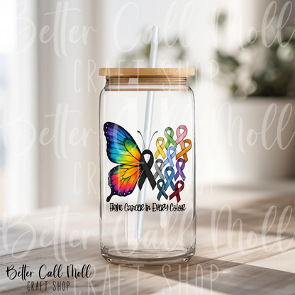 Fight Cancer in Every Color UV DTF Decal