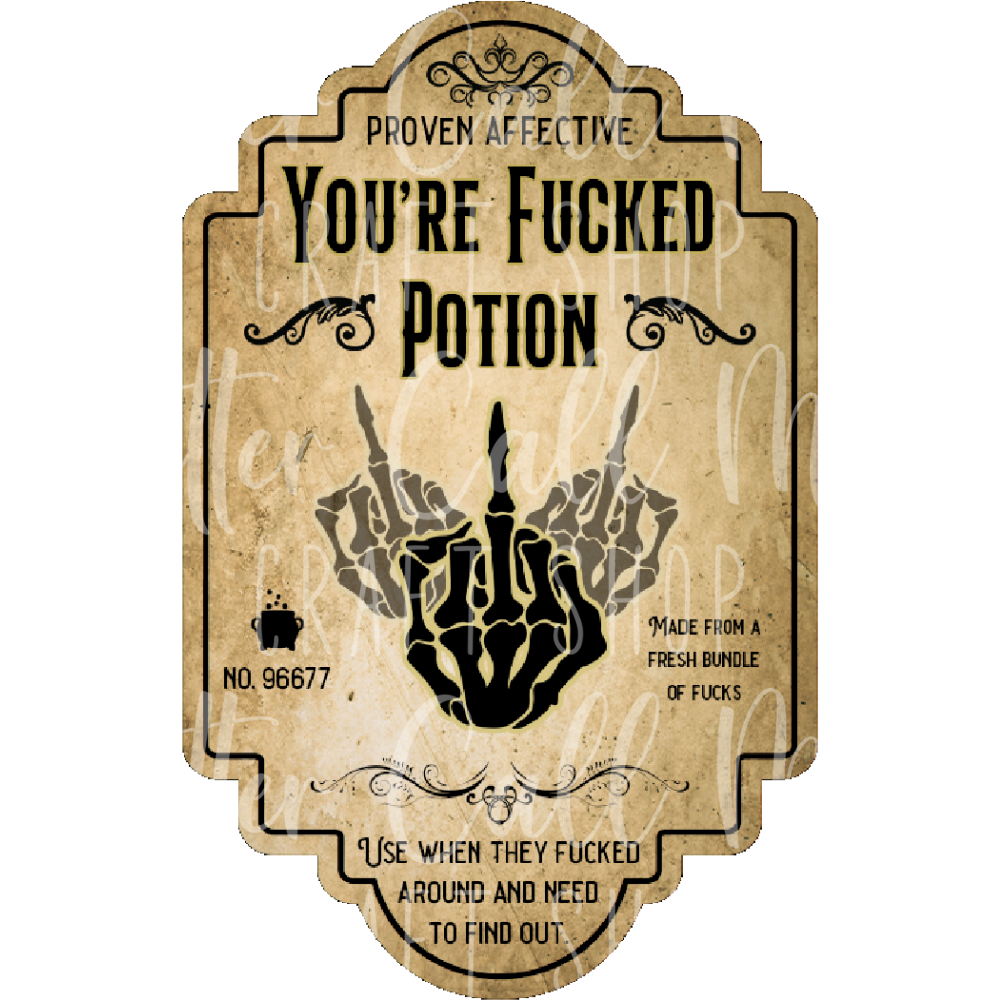 You're F*cked Potion Label UV DTF Decal