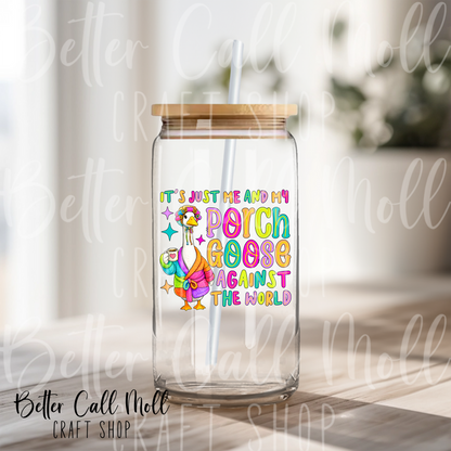 Just Me and My Porch Goose UV DTF Decal