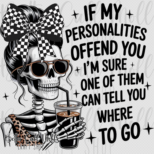 If My Personalities Offend You... UV DTF Decal