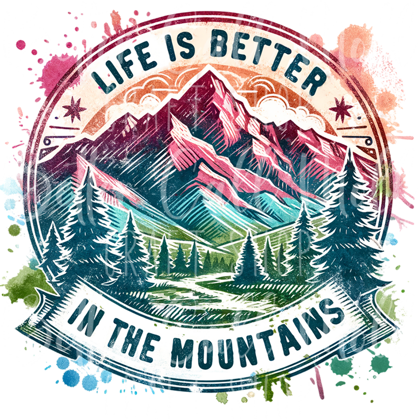 D175 - Life is Better in the Mountains UV DTF Decal