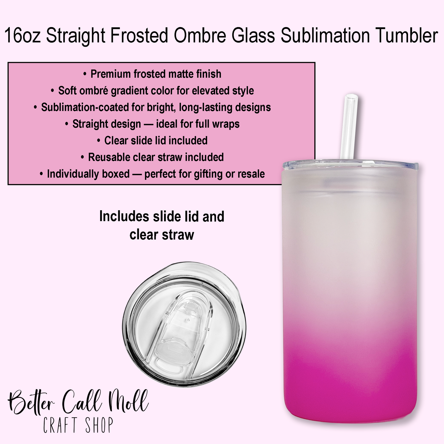 16oz STRAIGHT Frosted Ombre Glass Sublimation Tumbler