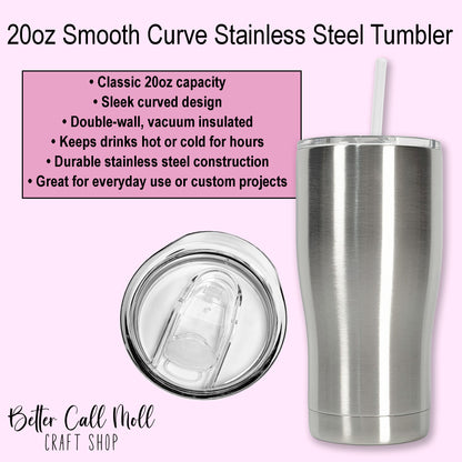 20oz Smooth Curve Stainless Steel Tumbler