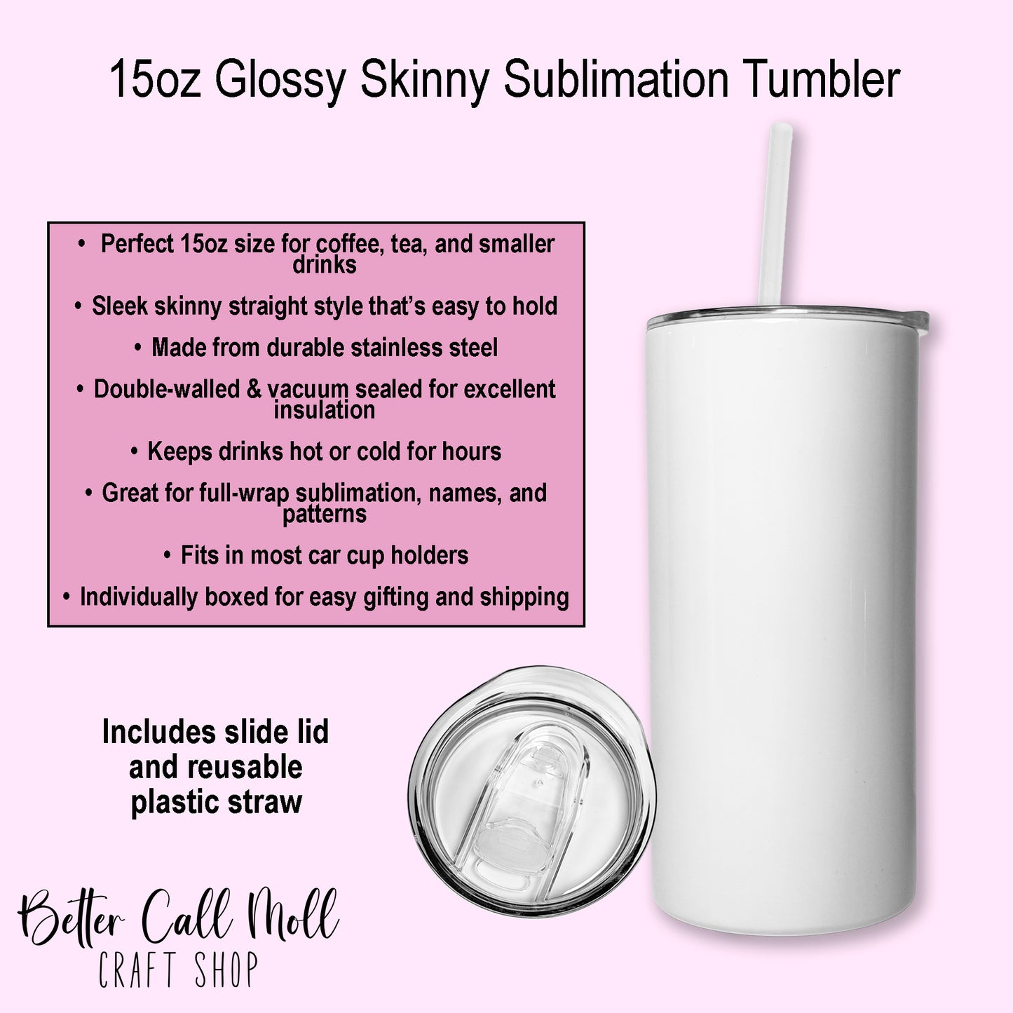 15oz Glossy Skinny Sublimation Tumbler
