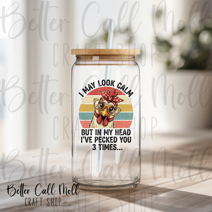 I May Look Calm Chicken UV DTF Decal