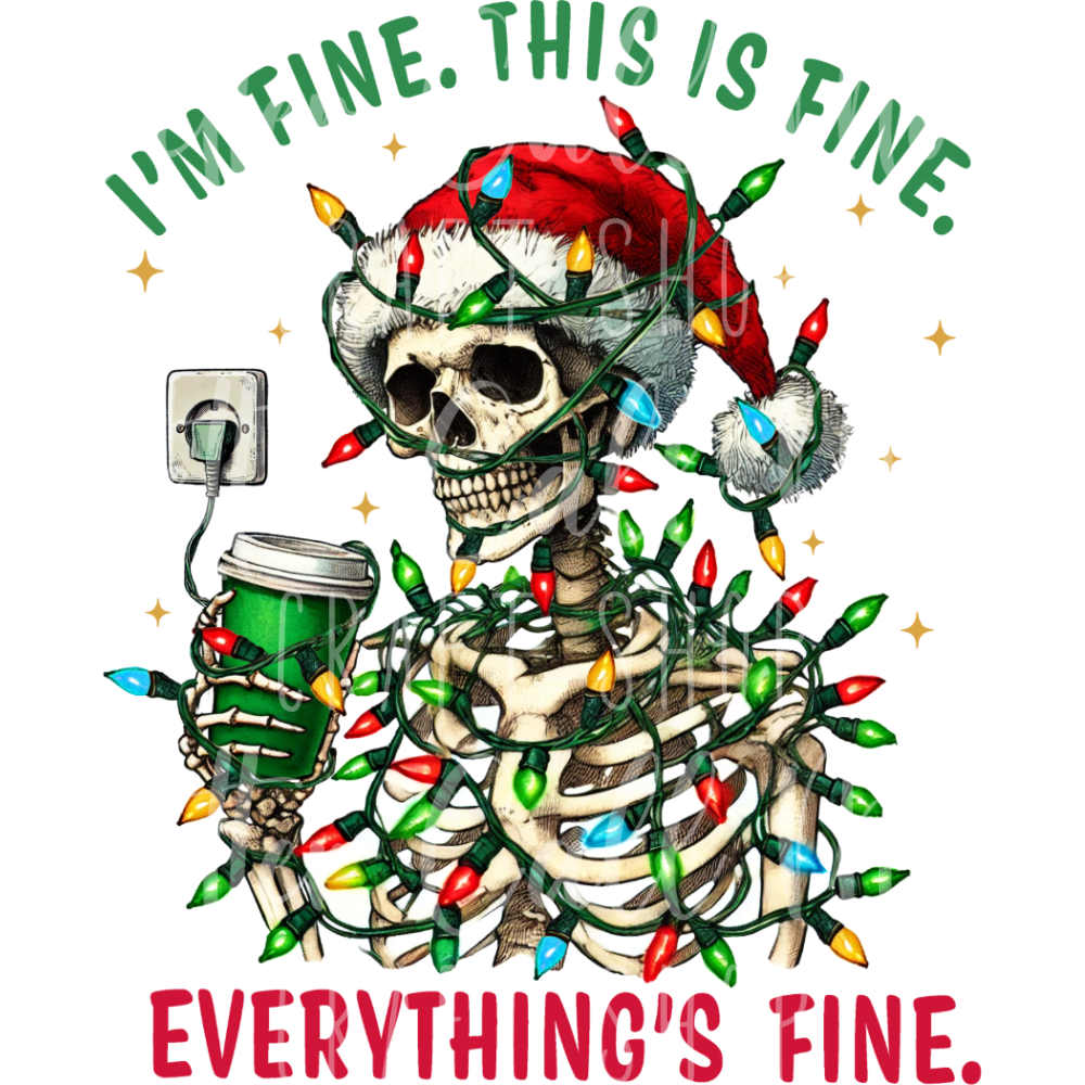 D134 - I'm Fine. This is Fine. Everything's Fine. UV DTF Decal