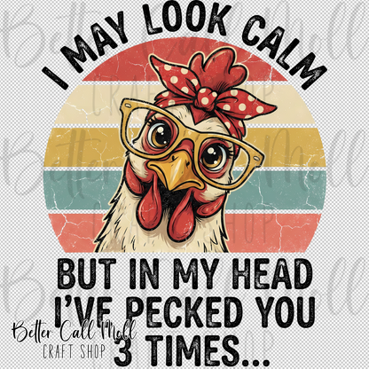 I May Look Calm Chicken UV DTF Decal