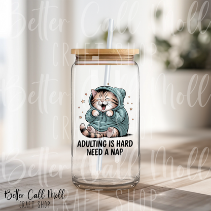 Adulting is Hard Need a Nap UV DTF Decal