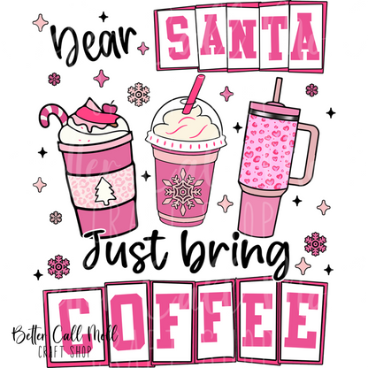 Dear Santa Just Bring Coffee UV DTF Decal