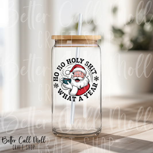 Ho Ho Holy Sh*t What a Year UV DTF Decal