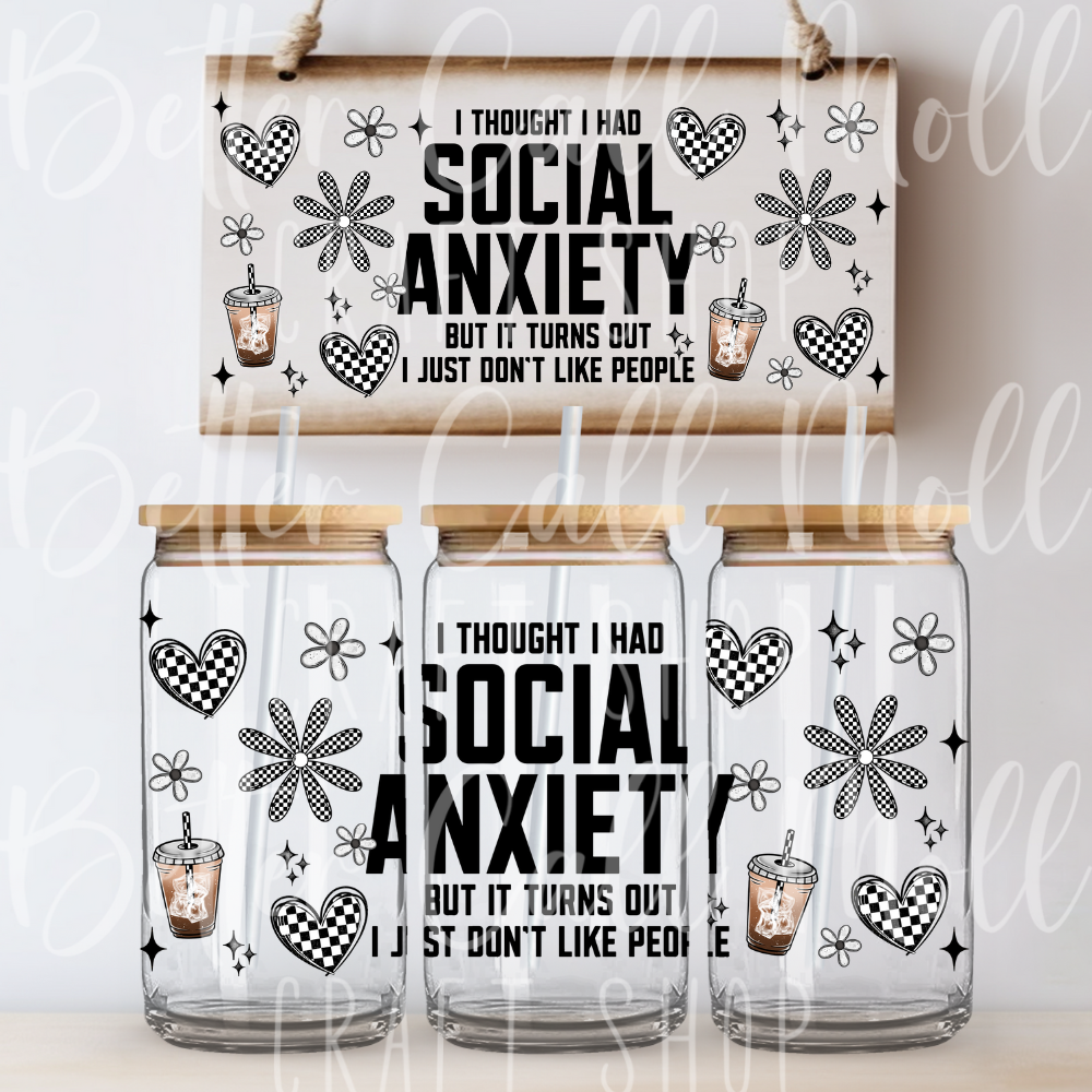 W023 - Social Anxiety UV DTF 16oz Tumbler Wrap