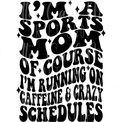 D157 - I'm a Sports Mom UV DTF Decal