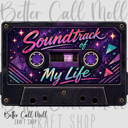 Retro Cassette Soundtrack of My Life UV DTF Decal