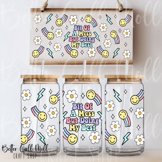 Bit of a Mess But Doing My Best UV DTF 16oz Tumbler Wrap