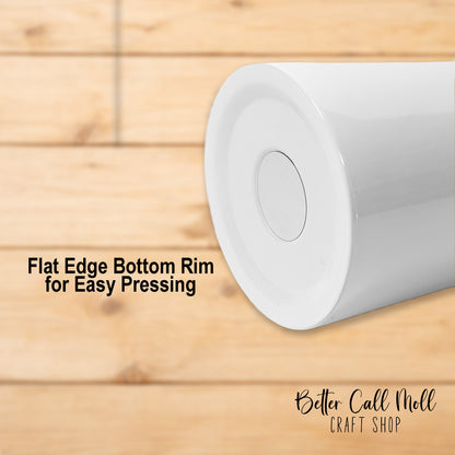 20oz Glossy FLAT EDGE Skinny Sublimation Tumbler