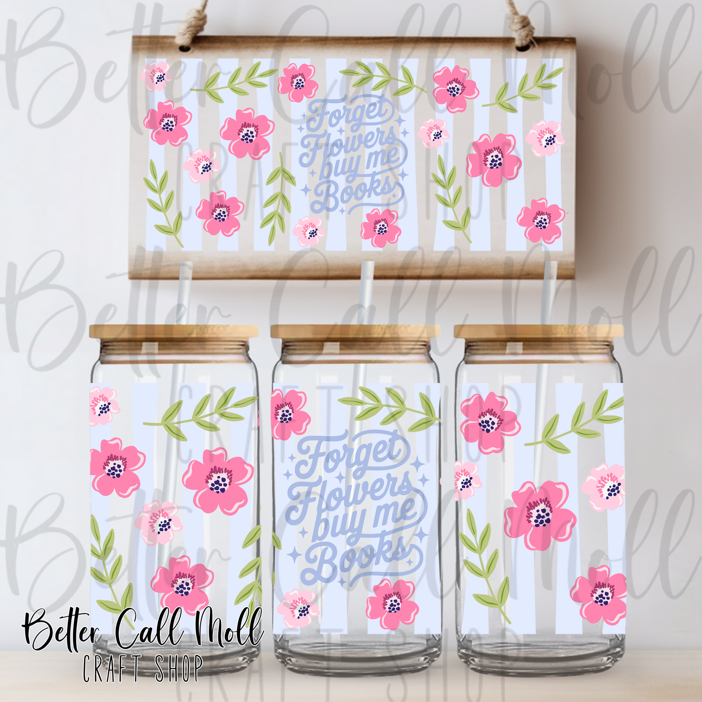 Forget Flowers Buy Me Books UV DTF 16oz Tumbler Wrap