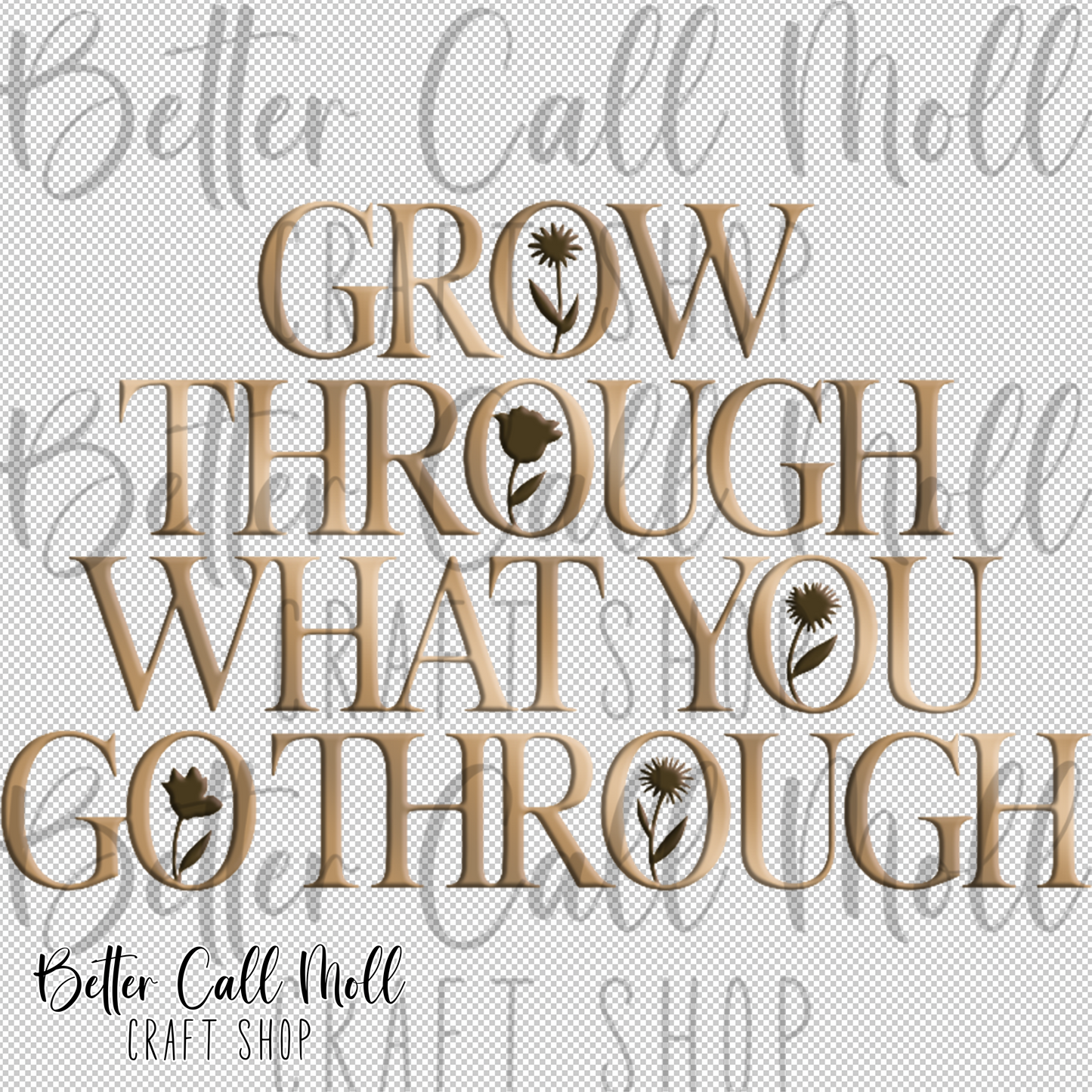 Grow Through What You Go Through UV DTF Decal