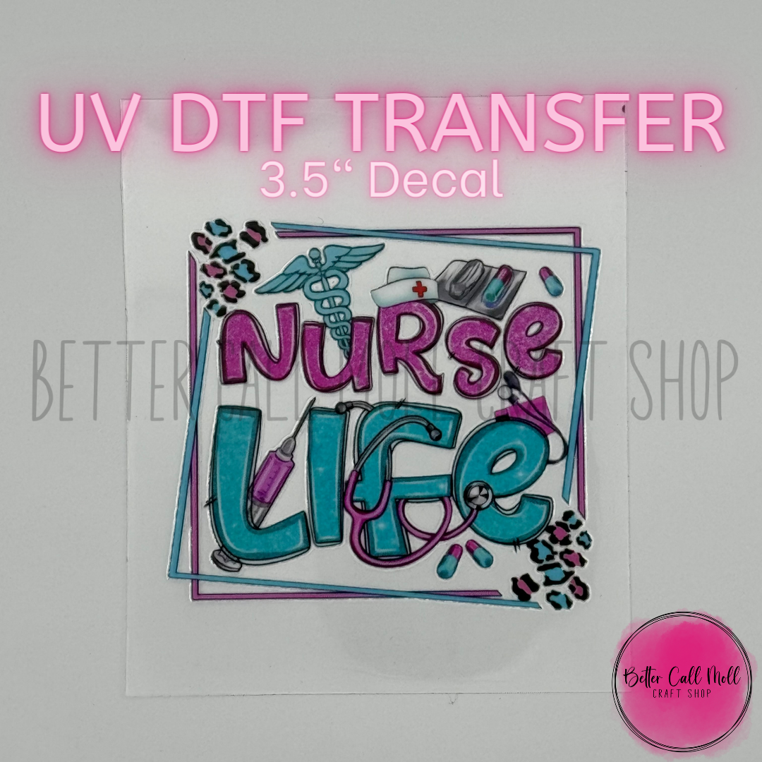 Nurse Life UV DTF Decal