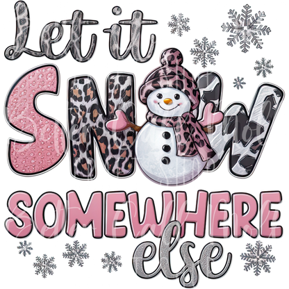 D155 - Let it Snow Somewhere Else UV DTF Decal