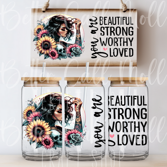 You Are Beautiful UV DTF 16oz Glass Tumbler Wrap