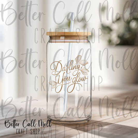 Darling You Glow UV DTF Decal