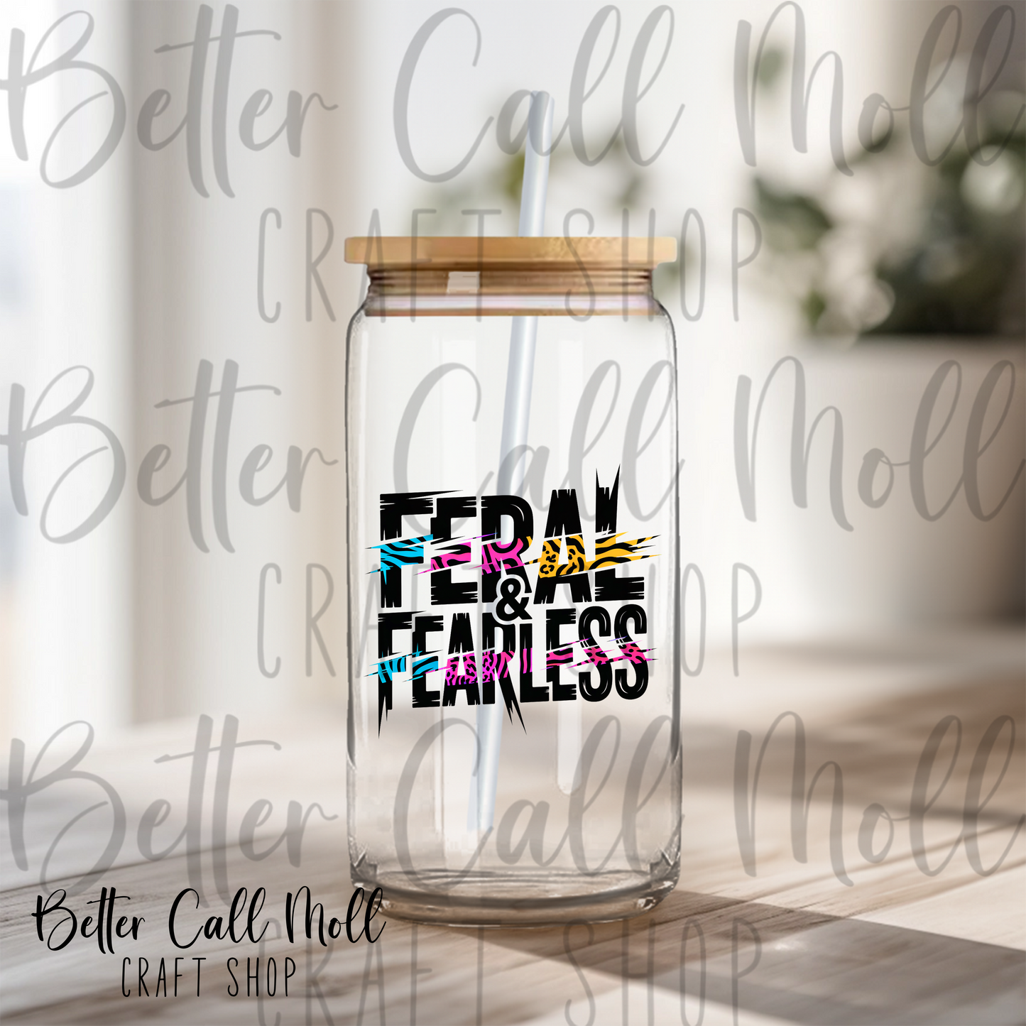 Feral and Fearless UV DTF Decal