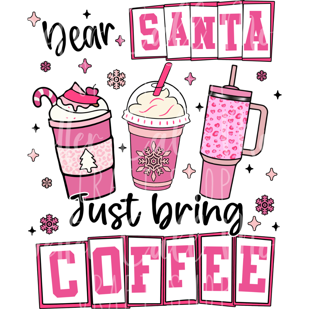 Dear Santa Just Bring Coffee UV DTF Decal