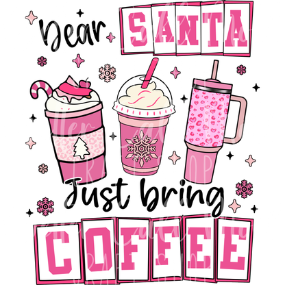 Dear Santa Just Bring Coffee UV DTF Decal