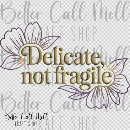 Delicate Not Fragile UV DTF Decal