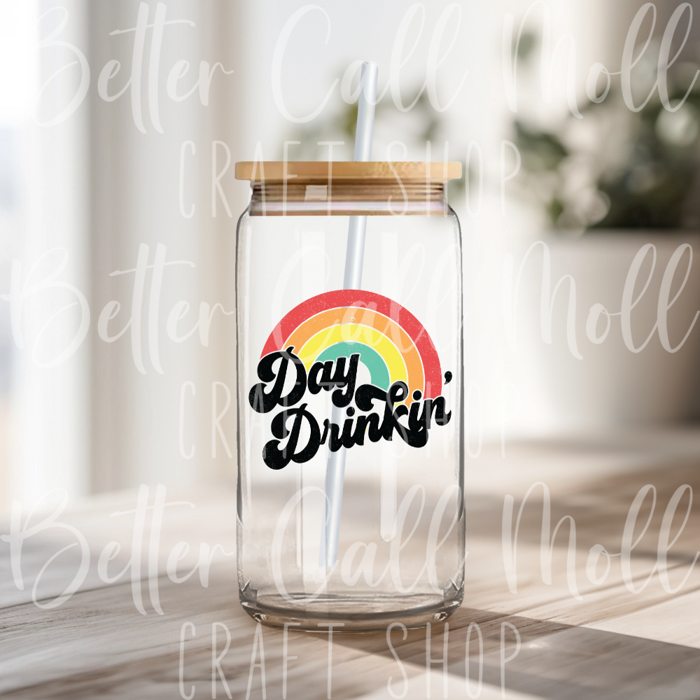 D104 - Day Drinkin' UV DTF Decal – Better Call Moll Craft Shop