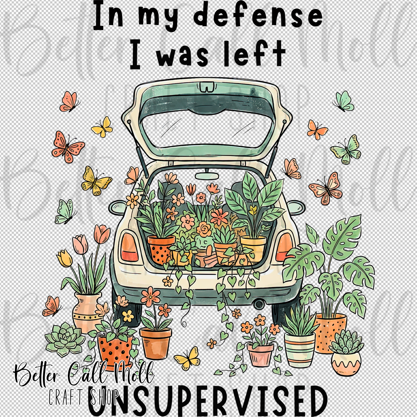 In My Defense I Was Left Unsupervised UV DTF Decal
