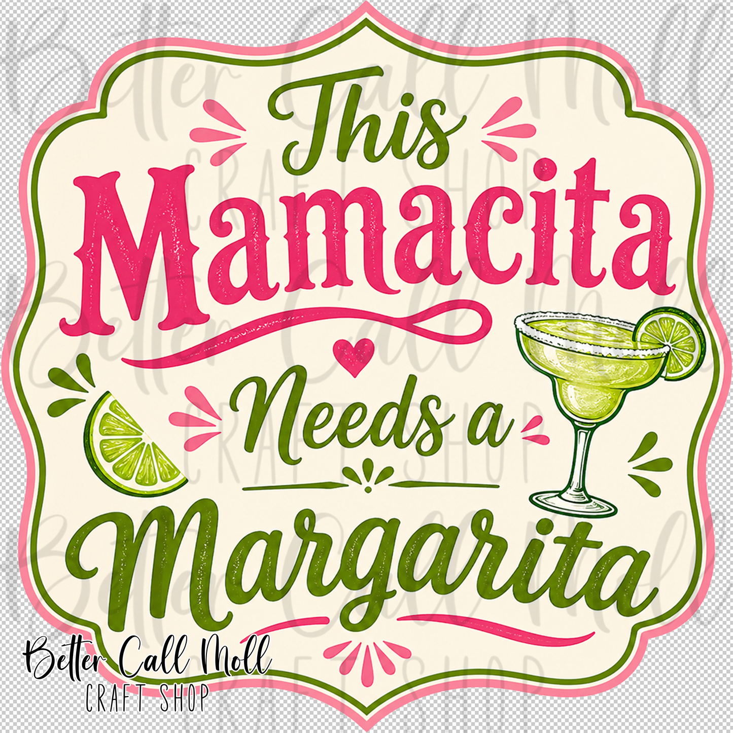 This Mamacita Needs a Margarita UV DTF Decal