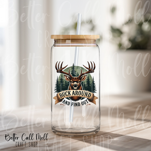 D014 - Buck Around and Find Out UV DTF Decal